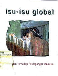 Isu-isu global : tanggapan terhadap perdagangan manusia