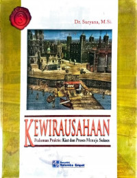 Kewirausahaan pedoman praktis : kiat dan proses menuju sukses