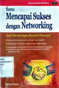 Mencapai sukses dengan networking : seni membangun kontak personal