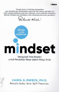 Mindset : mengubah pola berpikir untuk perubahan besar dalam hidup anda