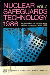 Proceedings of an international symposium on recent advances in nuclear material safeguards : nuclear safeguards technology 1986