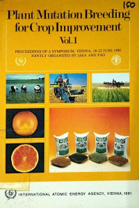 Proceedings of an international symposium on the contribution of plant mutation breeding to crop improvement : plant mutation breeding for crop improvement volume 1