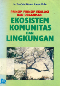 Prinsip-prinsip ekologi dan organisasi ekosistem, komunitas dan lingkungan